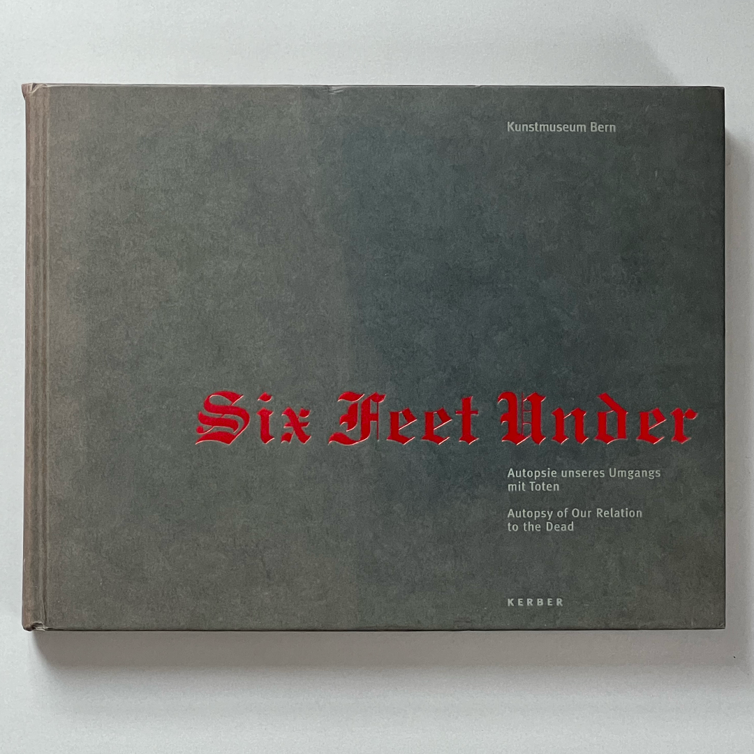 Six Feet Under: Autopsy of Our Relation to the Dead