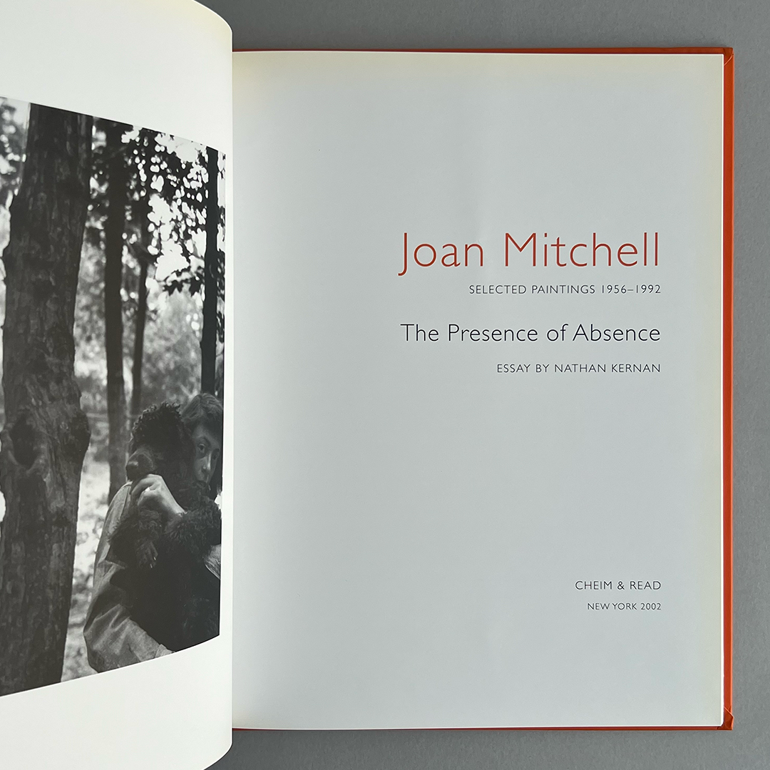 Joan Mitchell: Selected Paintings 1956 - 1992 Presence of Absence