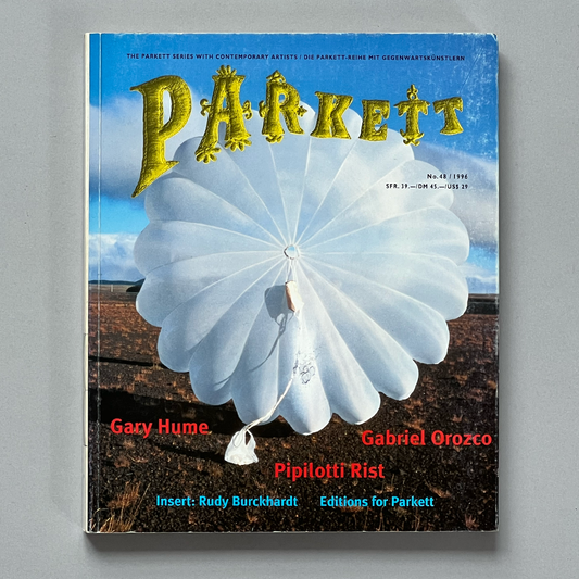 Parkett Vol. 48 - 1996 Gary Hume, Gabriel Orozco, Pipilotti Rist